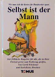 ISBN 9783823109907: Selbst ist der Mann