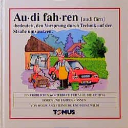 ISBN 9783823110484: Audi fahren [Gebundene Ausgabe] Wolfgang Steinberg (Autor), Heinz Wildi (Autor)