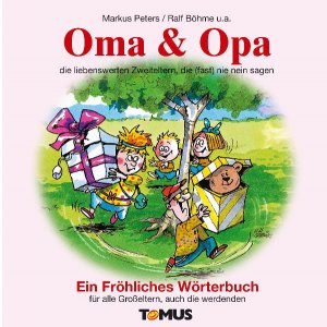 ISBN 9783823110767: Oma & Opa - Ein fröhliches Wörterbuch