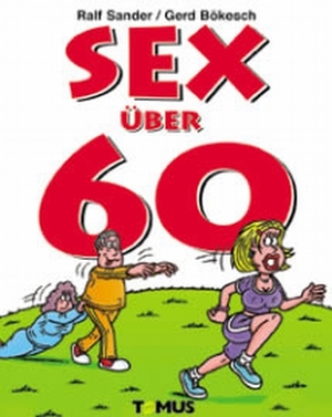 ISBN 9783823113232: Sex über 60 Sander, Ralf and Bökesch, Gerd