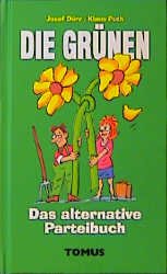 ISBN 9783823115588: Die Grünen – Das alternative Parteibuch