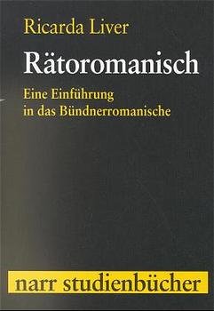 ISBN 9783823349730: Rätoromanisch - Eine Einführung in das Bündnerromanische