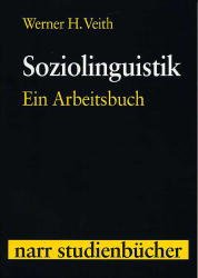 ISBN 9783823349921: Soziolinguistik – Ein Arbeitsbuch mit 100 Abbildungen sowie Kontrollfragen und Antworten