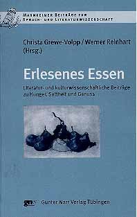 ISBN 9783823356554: Erlesenes Essen - Literatur- und kulturwissenschaftliche Beiträge zu Hunger, Sattheit und Genuss