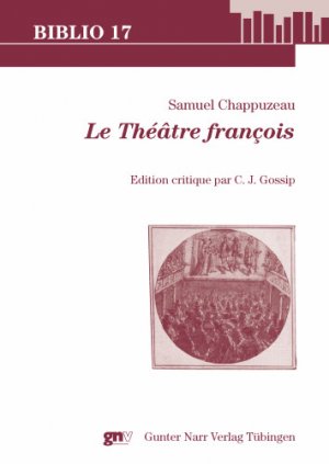 ISBN 9783823364177: Samuel Chappuzeau, Le Théâtre françois – Edition critique