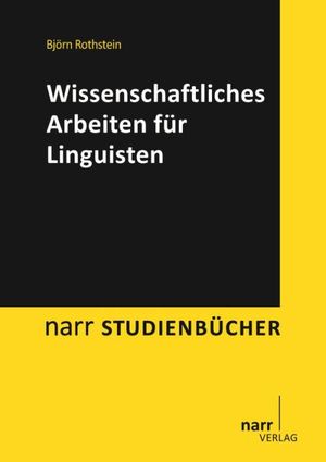 gebrauchtes Buch – Björn Rothstein – Wissenschaftliches Arbeiten für Linguisten