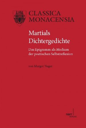 ISBN 9783823367598: Martials Dichtergedichte - Das Epigramm als Medium der poetischen Selbstreflexion