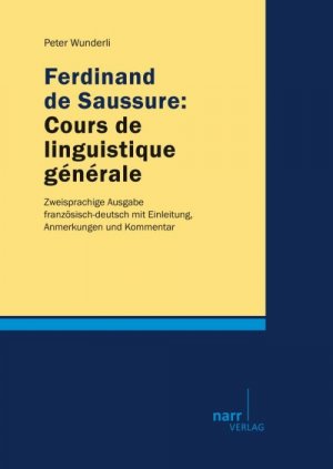 ISBN 9783823367611: Ferdinand de Saussure: Cours de linguistique générale - Zweisprachige Ausgabe französisch-deutsch mit Einleitung, Anmerkungen und Kommentar