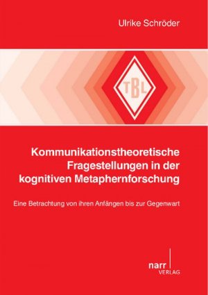 ISBN 9783823367772: Kommunikationstheoretische Fragestellungen in der kognitiven Metaphernforschung - Eine Betrachtung von ihren Anfängen bis zur Gegenwart