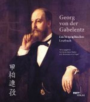 ISBN 9783823367789: Georg von der Gabelentz - Ein biographisches Lesebuch