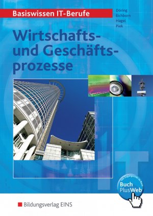 ISBN 9783823711421: Wirtschafts- und Geschäftsprozesse / Basiswissen IT-Berufe - Wirtschafts- und Geschäftsprozesse: Schülerband