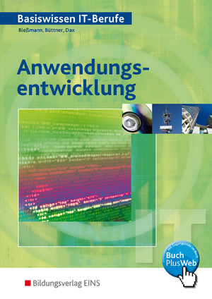 ISBN 9783823711438: Anwendungsentwicklung / Basiswissen IT-Berufe - Basiswissen IT-Berufe / Anwendungsentwicklung: Schülerband