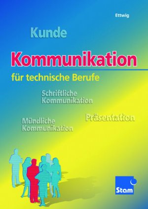 ISBN 9783823715733: Kommunikation für technische Berufe