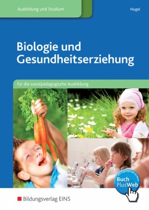 ISBN 9783823771777: Biologie und Gesundheitserziehung - für die sozialpädagogische Ausbildung Schulbuch