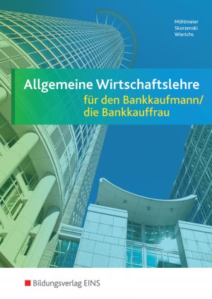 ISBN 9783823789208: Allgemeine Wirtschaftslehre / Allgemeine Wirtschaftslehre für den Bankkaufmann/die Bankkauffrau - für den Bankkaufmann/die Bankkauffrau / Schülerband