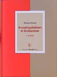 ISBN 9783824002993: Anwaltsgebühren in Zivilsachen.