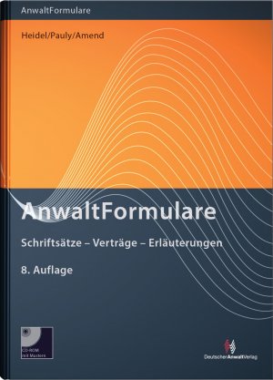 ISBN 9783824013388: AnwaltFormulare - Schriftsätze - Verträge - Erläuterungen