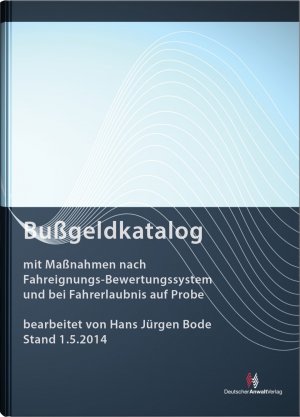 ISBN 9783824013425: Bußgeldkatalog: mit Maßnahmen nach Fahreignungs-Bewertungssystem und bei Fahrerlaubnis auf Probe: Neu: Mit Punktereform