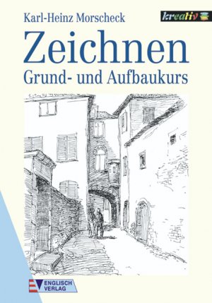 ISBN 9783824109159: Zeichnen – Grund- und Aufbaukurs