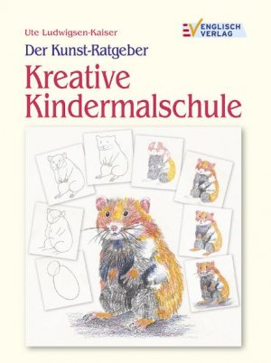 gebrauchtes Buch – Ute Ludwigsen-Kaiser – Der Kunst-Ratgeber. Kreative Kindermalschule