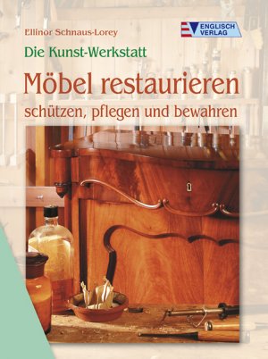 ISBN 9783824112777: Die Kunst-Werkstatt - Möbel restaurieren