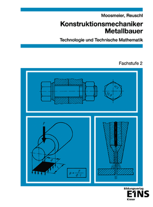 ISBN 9783824227662: Konstruktionsmechaniker, Metallbauer - Technologie und technische Mathematik