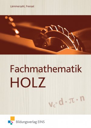 ISBN 9783824246120: Fachmathematik Holz – Schülerband