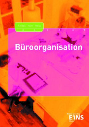 ISBN 9783824277469: Büroorganisation. Schülerband: Kauffrau / Kaufmann für Bürokommunikation und Bürokauffrau / Bürokaufmann