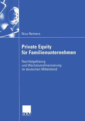 ISBN 9783824407965: Private Equity für Familienunternehmen - Nachfolgelösung und Wachstumsfinanzierung im deutschen Mittelstand