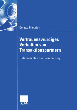 ISBN 9783824408078: Vertrauenswürdiges Verhalten von Transaktionspartnern – Determinanten der Einschätzung