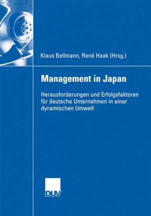 ISBN 9783824408337: Management in Japan - Herausforderungen und Erfolgsfaktoren für deutsche Unternehmen in einer dynamischen Umwelt