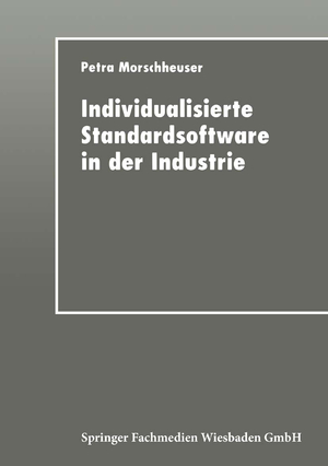 ISBN 9783824421039: Individualisierte Standardsoftware in der Industrie - Merkmalsbasierte Anforderungsanalyse für die Informationsverarbeitung