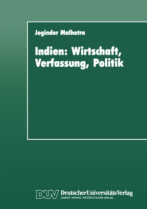 ISBN 9783824440719: Indien: Wirtschaft, Verfassung, Politik - Entwicklungstendenzen bis zur Gegenwart