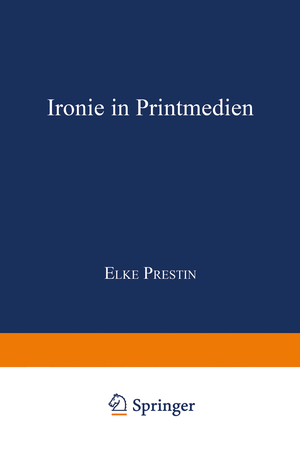 neues Buch – Elke Prestin – Ironie in Printmedien | Elke Prestin | Taschenbuch | Psycholinguistische Studien | Paperback | ix | Deutsch | 2000 | Deutscher Universittsverlag | EAN 9783824444038