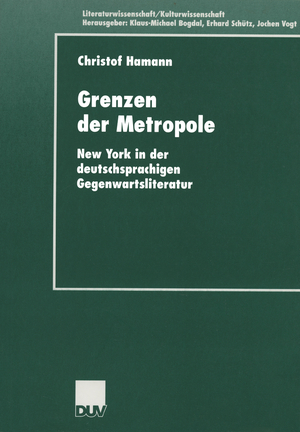 ISBN 9783824444571: Grenzen der Metropole – New York in der deutschsprachigen Gegenwartsliteratur