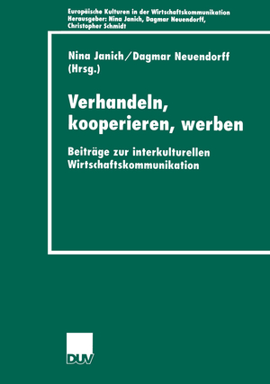 ISBN 9783824444663: Verhandeln, kooperieren, werben - Beiträge zur interkulturellen Wirtschaftkommunikation