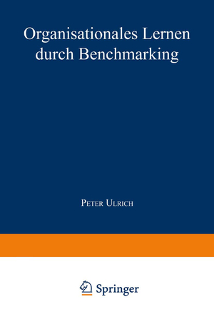 ISBN 9783824462834: Organisationales Lernen durch Benchmarking