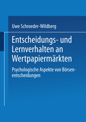 ISBN 9783824465521: Entscheidungs- und Lernverhalten an Wertpapiermärkten - Psychologische Aspekte von Börsenentscheidungen