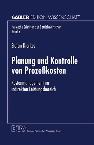 ISBN 9783824468324: Planung und Kontrolle von Prozeßkosten - Kostenmanagement im indirekten Leistungsbereich