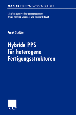 ISBN 9783824472925: Hybride PPS für heterogene Fertigungsstrukturen