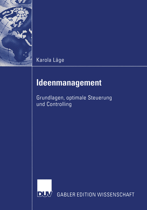 ISBN 9783824477746: Ideenmanagement – Grundlagen, optimale Steuerung und Controlling