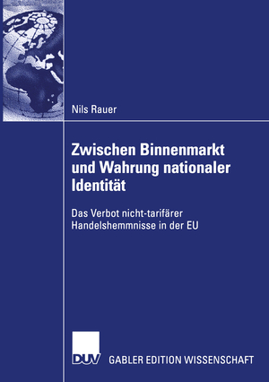 neues Buch – Nils Rauer – Zwischen Binnenmarkt und Wahrung nationaler Identitaet