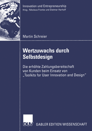 ISBN 9783824482931: Wertzuwachs durch Selbstdesign - Die erhöhte Zahlungsbereitschaft von Kunden beim Einsatz von „Toolkits for User Innovation and Design“