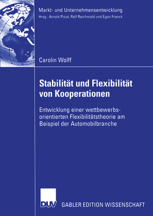 ISBN 9783824483174: Stabilität und Flexibilität von Kooperationen - Entwicklung einer wettbewerbs-orientierten Flexibilitätstheorie am Beispiel der Automobilbranche