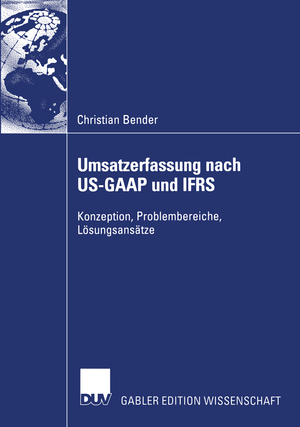 ISBN 9783824483235: Umsatzerfassung nach US-GAAP und IFRS - Konzeption, Problembereiche, Lösungsansätze