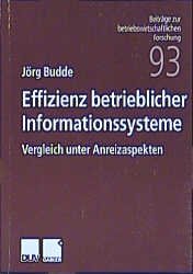 ISBN 9783824490264: Effizienz betrieblicher Informationssysteme – Vergleich unter Anreizaspekten