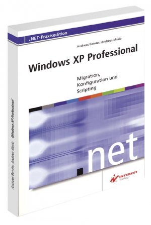 ISBN 9783824511495: Windows XP Professional: Migration, Konfiguration und Scripting