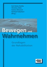 ISBN 9783824804320: Bewegen und Wahrnehmen - Grundlagen der Rehabilitation