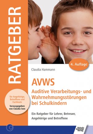 ISBN 9783824809943: AVWS-Auditive Verarbeitungs- und Wahrnehmungsstörungen bei Schulkindern - Ein Ratgeber für Lehrer, Betreuer, Angehörige und Betroffene