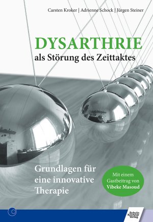 ISBN 9783824812370: Dysarthrie als Störung des Zeittaktes | Grundlagen für eine innovative Therapie | Jürgen Steiner (u. a.) | Taschenbuch | 160 S. | Deutsch | 2018 | Schulz-Kirchner Verlag Gm | EAN 9783824812370